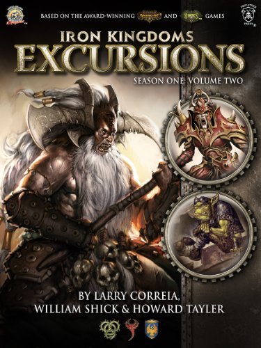 Book cover for "Iron Kingdoms Excursions: Season One, Volume Two" by Larry Correia