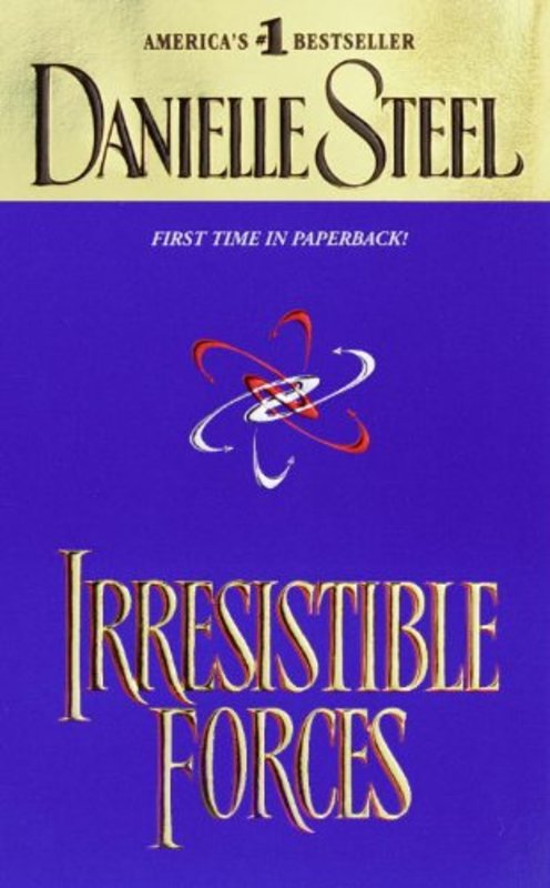 Book cover for "Irresistible Forces" by Danielle Steel