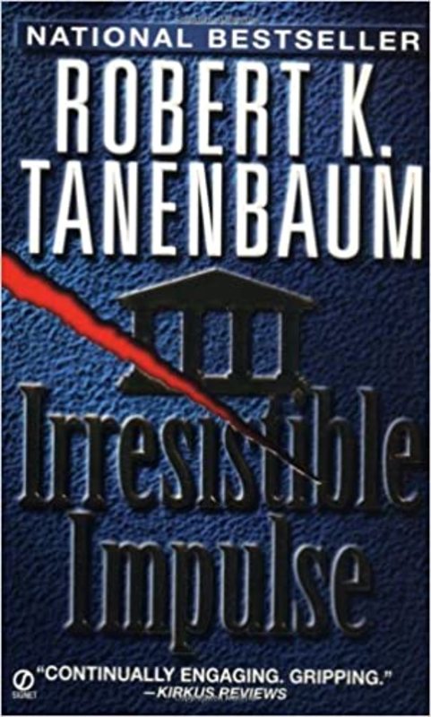 Book cover for "Irresistible Impulse" by Robert K Tanenbaum