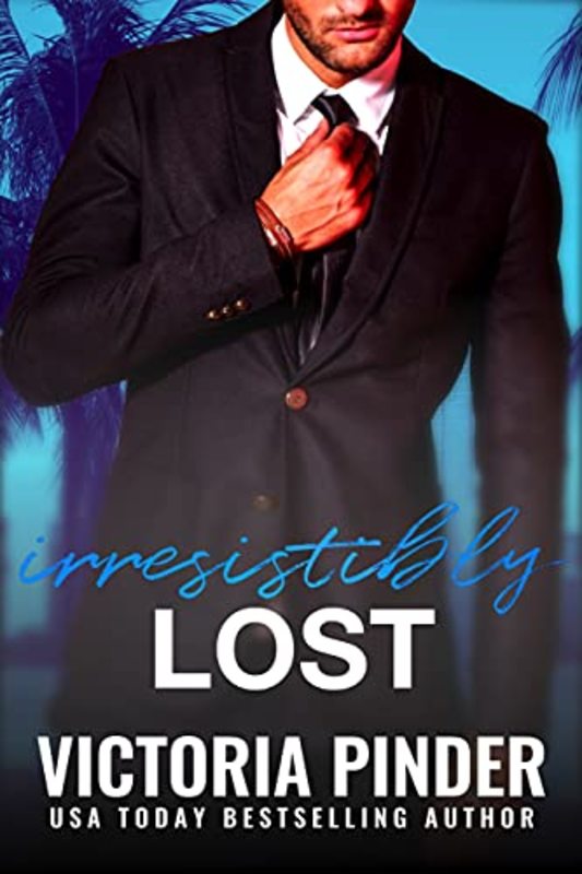 Book cover for "Irresistibly Lost" by Victoria Pinder