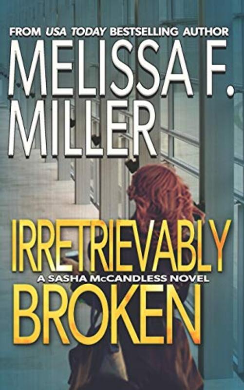 Book cover for "Irretrievably Broken" by Melissa F Miller