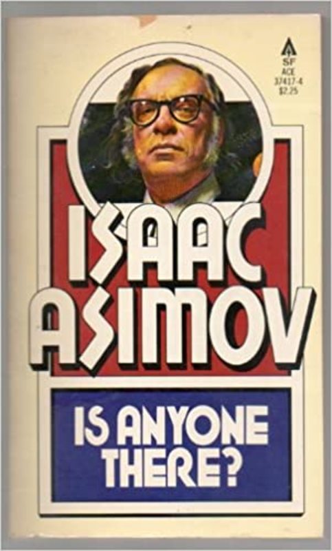 Book cover for "Is Anyone There?" by Isaac Asimov