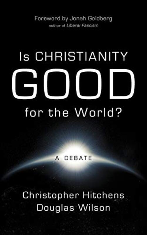 Book cover for "Is Christianity Good for the World?"