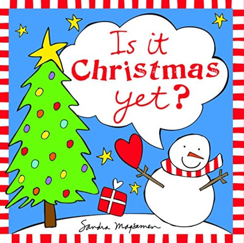 Book cover for "Is It Christmas Yet?" by Sandra Magsamen