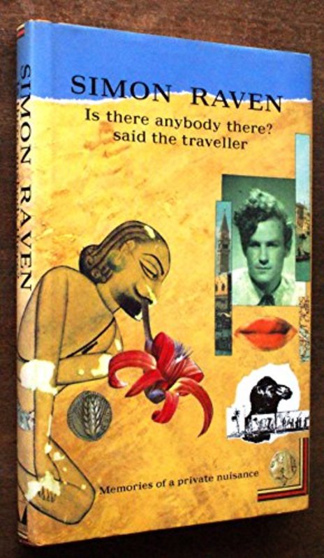 Book cover for "Is There Anybody There? Said the Traveller" by Simon Raven