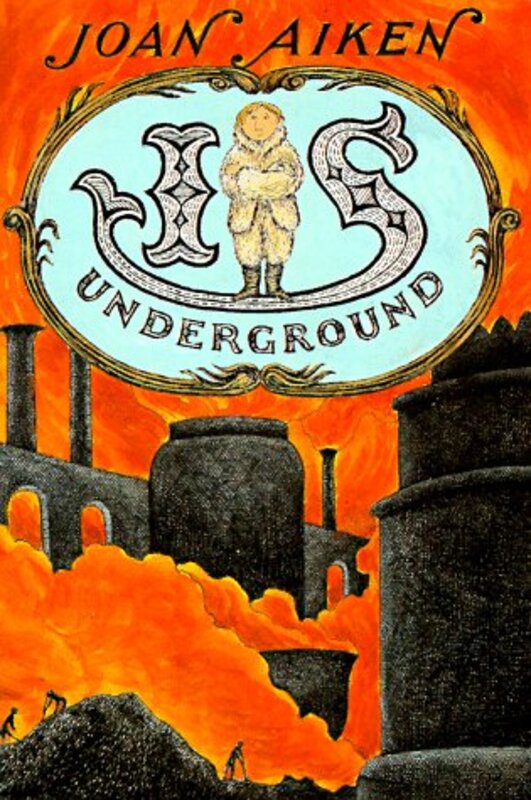 Book cover for "Is Underground" by Joan Aiken
