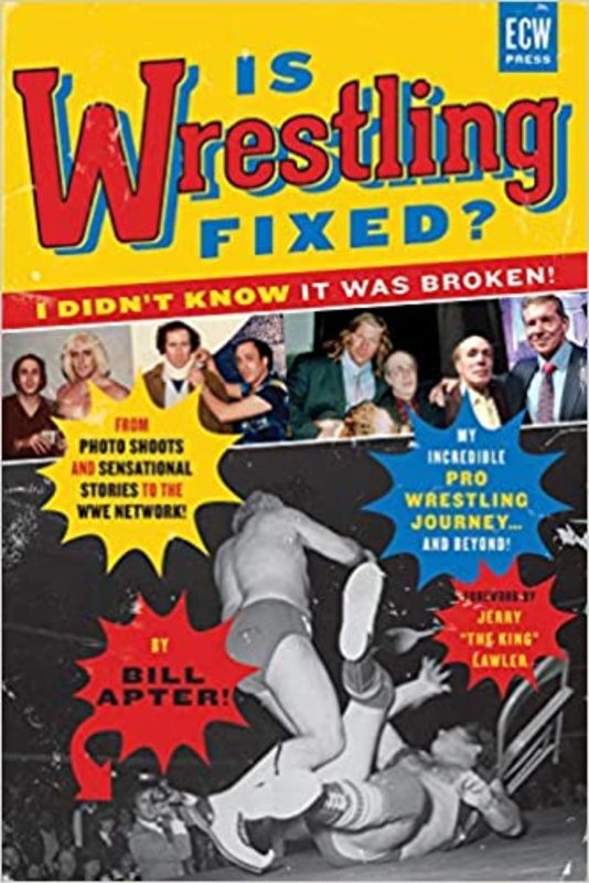 Book cover for "Is Wrestling Fixed? I Didn’t Know It Was Broken!" by Bill Apter