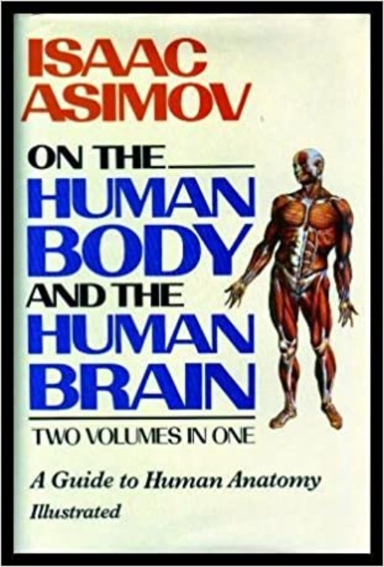Book cover for "Isaac Asimov on the Human Body and the Human Brain" by Isaac Asimov