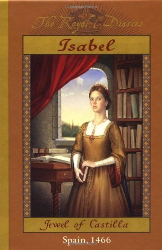 Book cover for "Isabel: Jewel of Castilla, Spain, 1466" by Carolyn Meyer