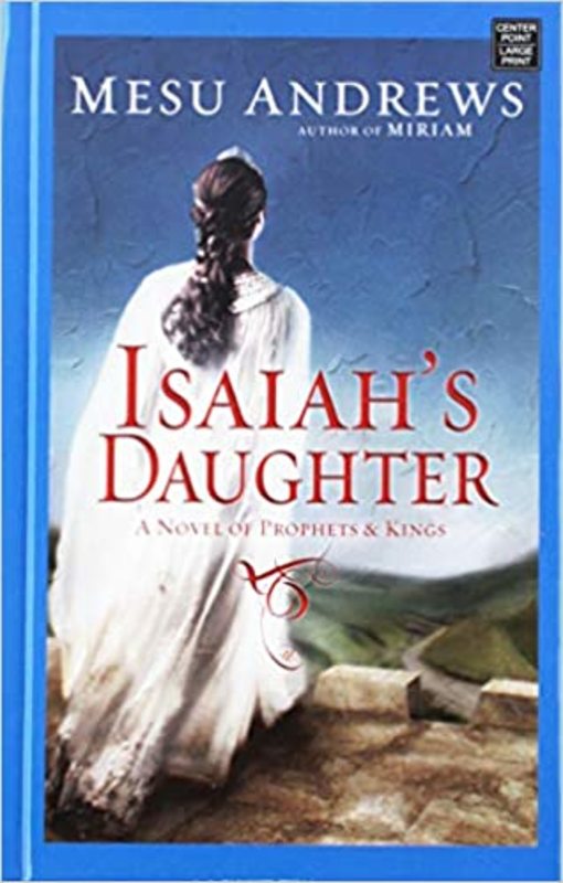 Book cover for "Isaiah's Daughter" by Mesu Andrews