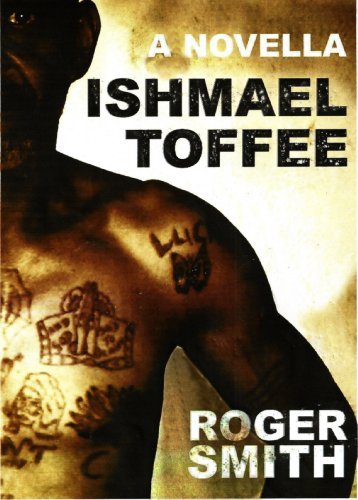 Book cover for "Ishmael Toffee" by Roger Smith