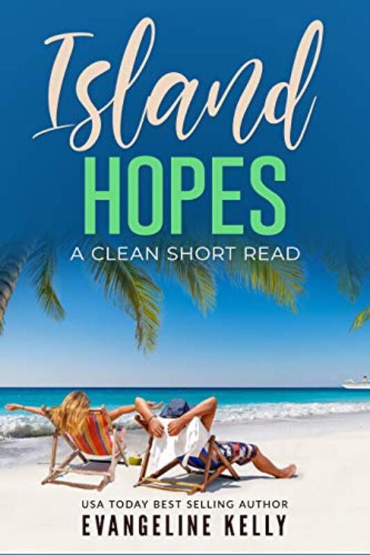 Book cover for "Island Hopes" by Evangeline Kelly