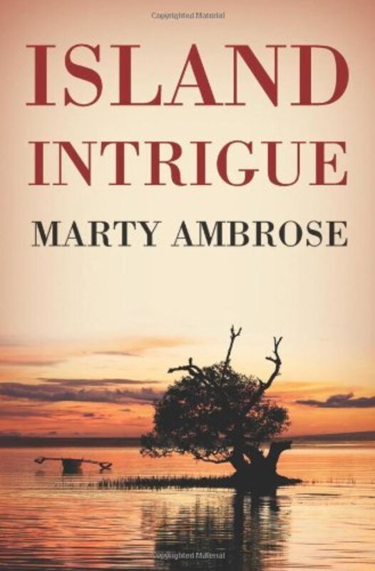 Book cover for "Island Intrigue" by Marty Ambrose