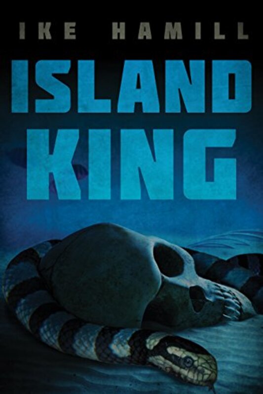 Book cover for "Island King" by Ike Hamill