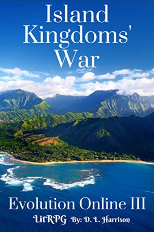 Book cover for "Island Kingdoms' War" by DL Harrison