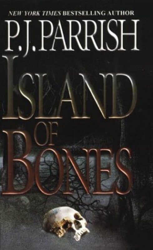 Book cover for "Island of Bones" by PJ Parrish