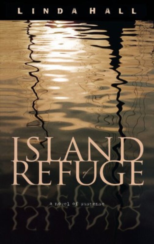 Book cover for "Island of Refuge" by Linda Hall