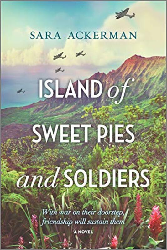 Book cover for "Island of Sweet Pies and Soldiers" by Sara Ackerman