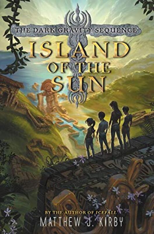 Book cover for "Island of the Sun" by Matthew J Kirby