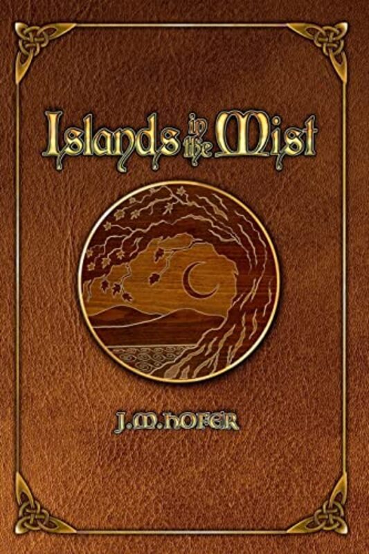 Book cover for "Islands in the Mist" by JM Hofer