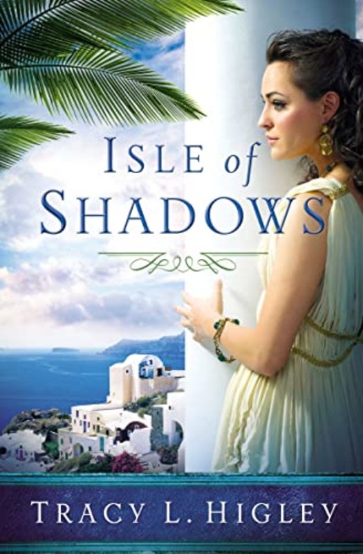 Book cover for "Isle of Shadows" by Tracy L Higley