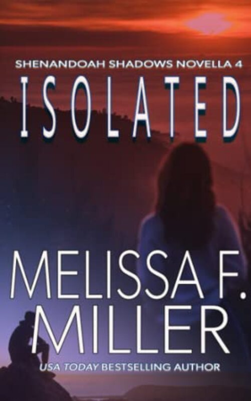 Book cover for "Isolated" by Melissa F Miller
