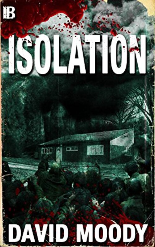 Book cover for "Isolation" by David Moody