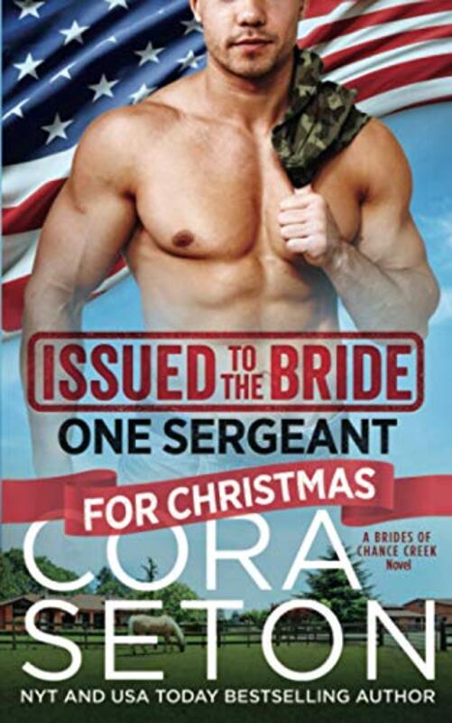 Book cover for "Issued to the Bride One Sergeant for Christmas" by Cora Seton