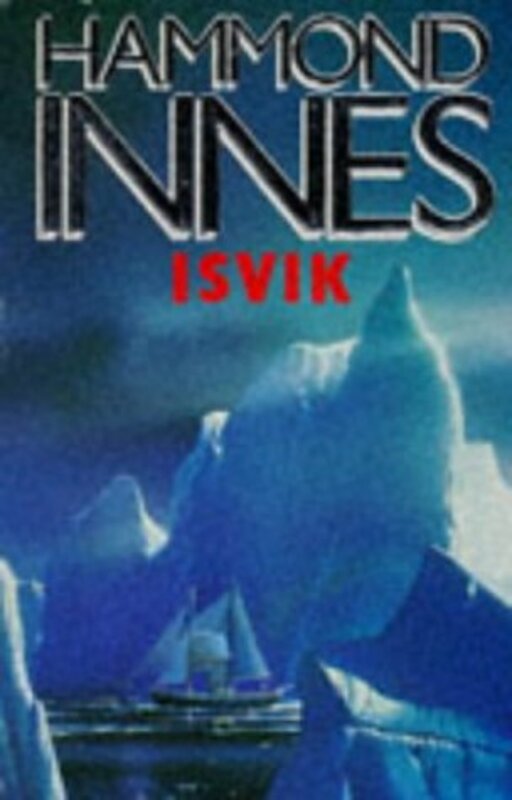 Book cover for "Isvik" by Hammond Innes