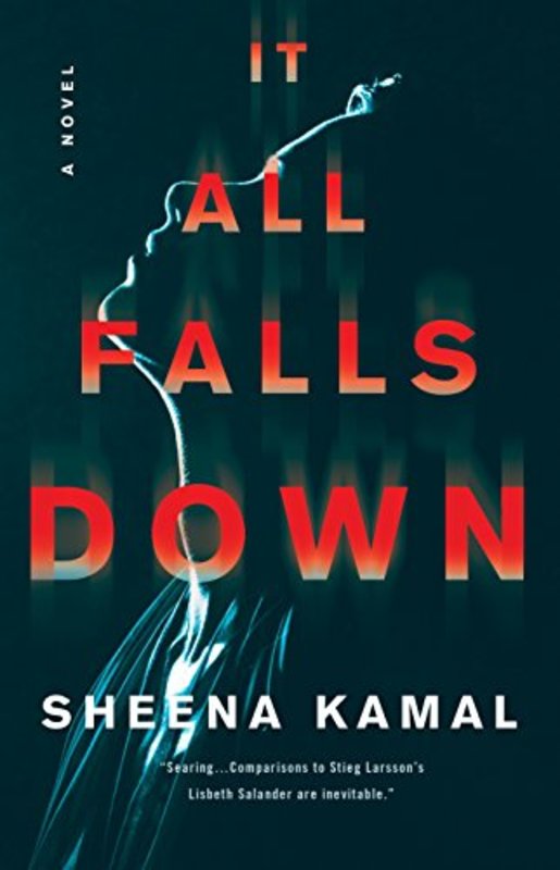 Book cover for "It All Falls Down" by Sheena Kamal