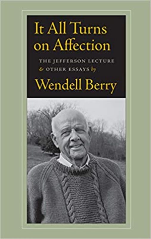 Book cover for "It All Turns on Affection" by Wendell Berry