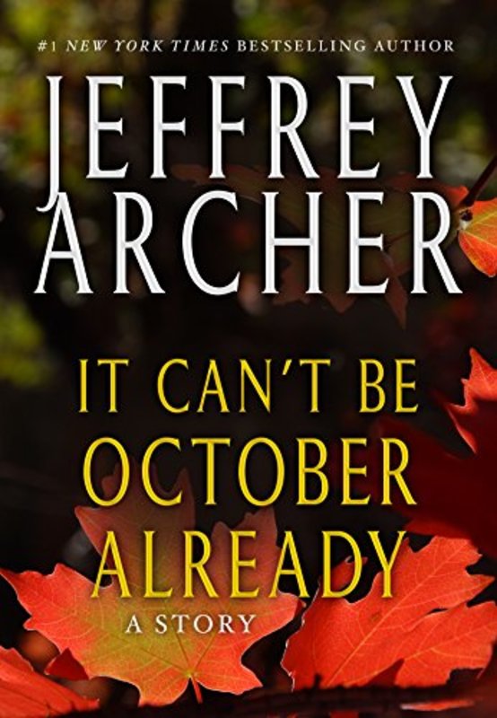 Book cover for "It Can't be October Already" by Jeffrey Archer