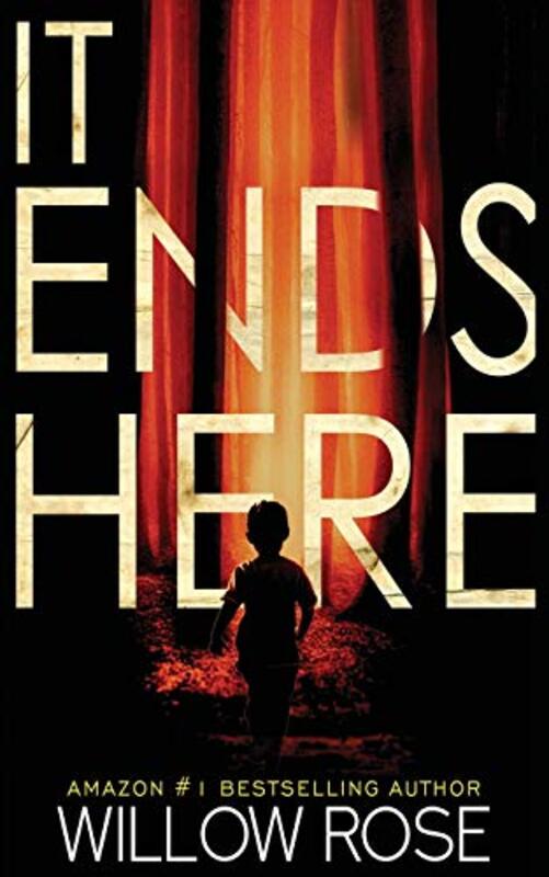 Book cover for "It Ends Here" by Willow Rose