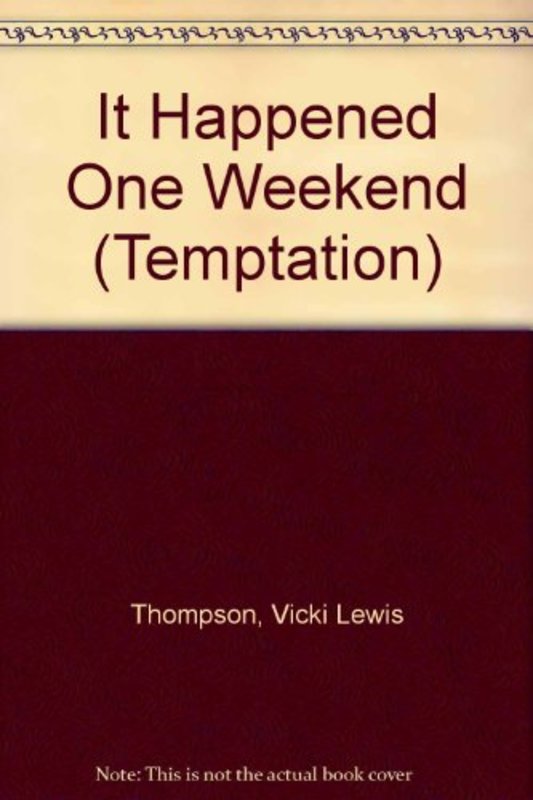 Book cover for "It Happened One Weekend" by Vicki Lewis Thompson