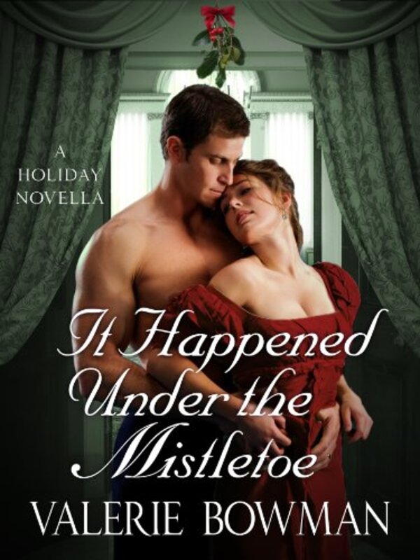 Book cover for "It Happened Under the Mistletoe" by Valerie Bowman