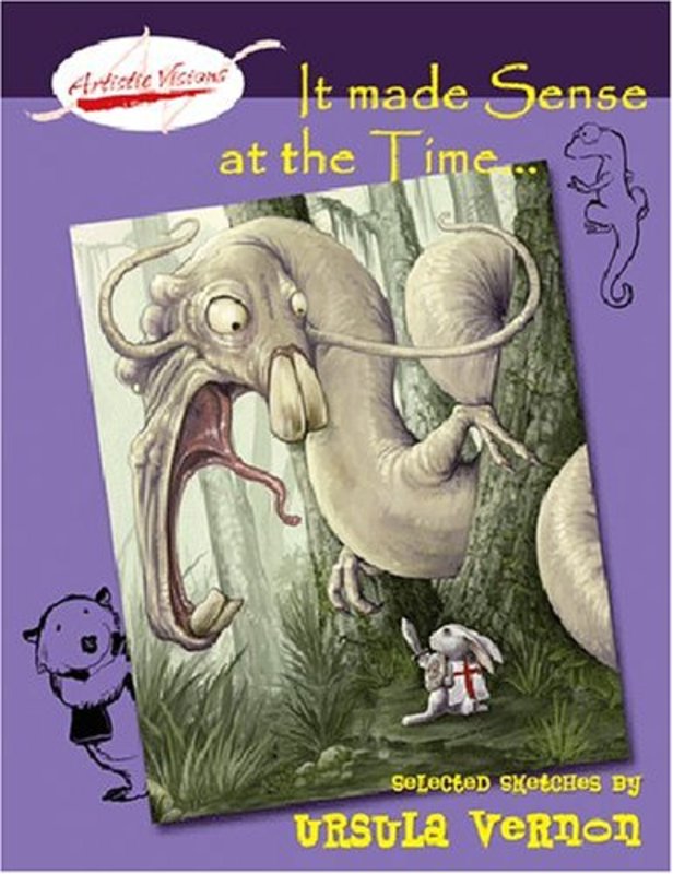 Book cover for "It Made Sense at the Time" by Ursula Vernon
