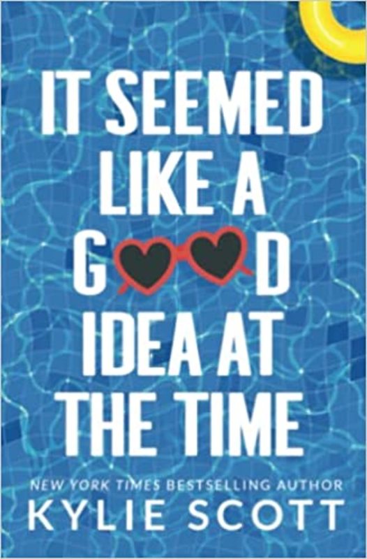 Book cover for "It Seemed Like a Good Idea at the Time" by Kylie Scott