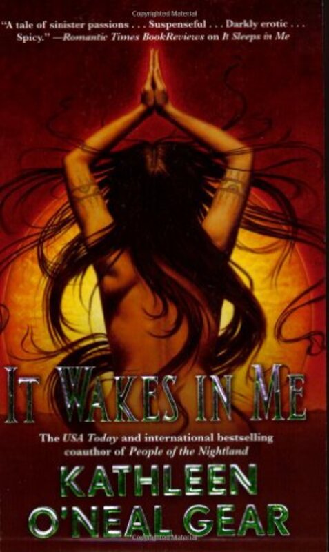 Book cover for "It Wakes in Me" by Kathleen O'Neal Gear