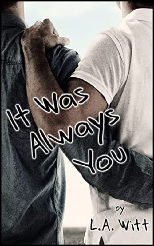 Book cover for "It Was Always You" by LA Witt