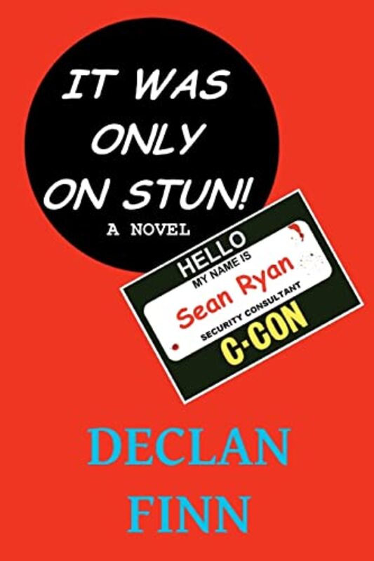Book cover for "It Was Only On Stun!" by Declan Finn