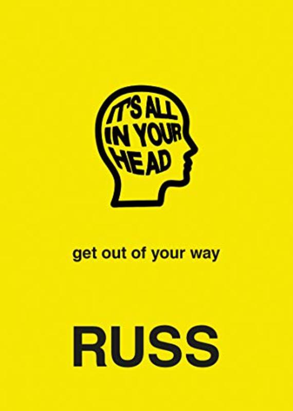 Book cover for "It's All In Your Head" by Russ