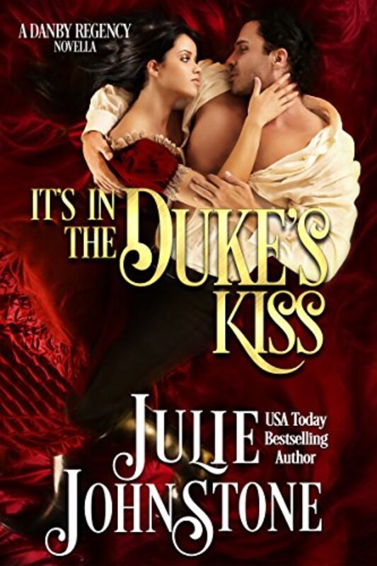 Book cover for "It's In The Duke's Kiss" by Julie Johnstone