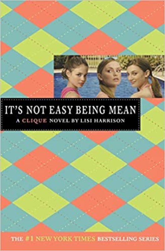 Book cover for "It's Not Easy Being Mean" by Lisi Harrison