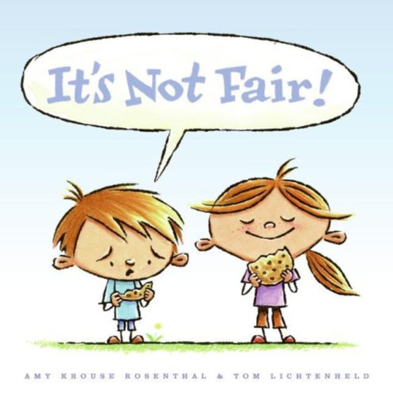 Book cover for "It's Not Fair!" by Amy Krouse Rosenthal