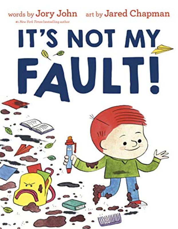 Book cover for "It's Not My Fault!" by Jory John