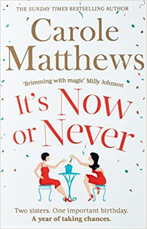 Book cover for "It's Now or Never" by Carole Matthews