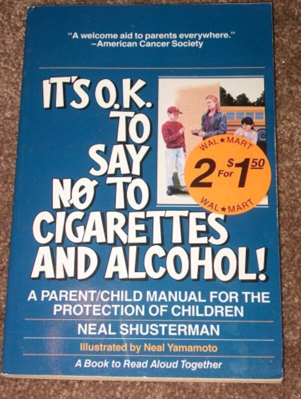 Book cover for "It's Ok to Say No to Cigarettes and Alcohol" by Neal Shusterman