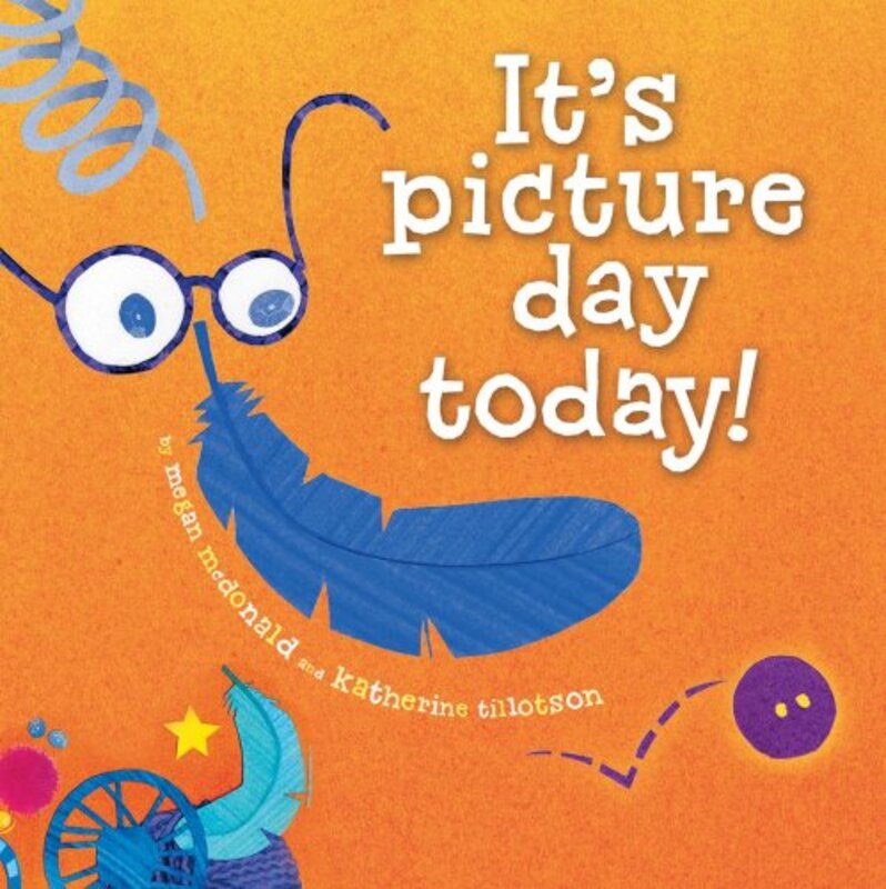 Book cover for "It's Picture Day Today!" by Megan McDonald