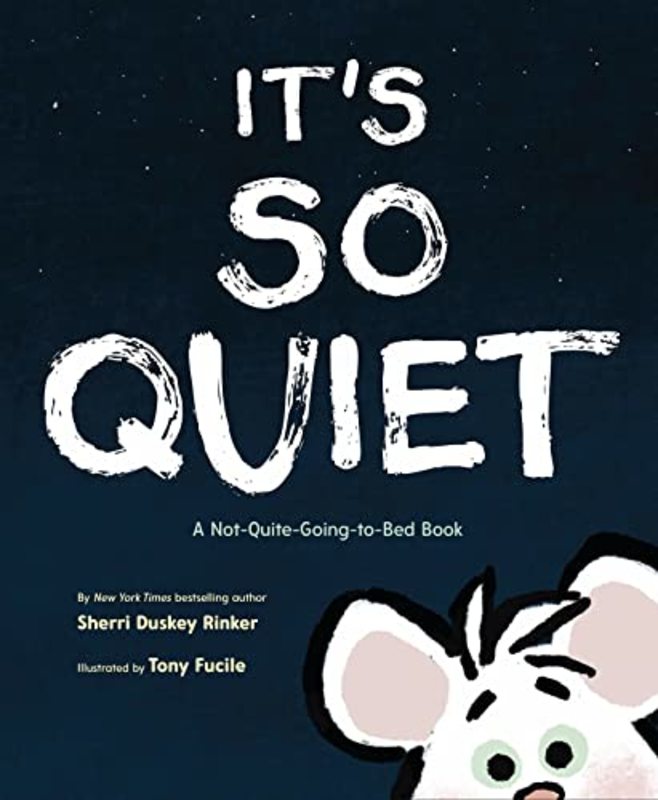 Book cover for "It's So Quiet" by Sherri Duskey Rinker
