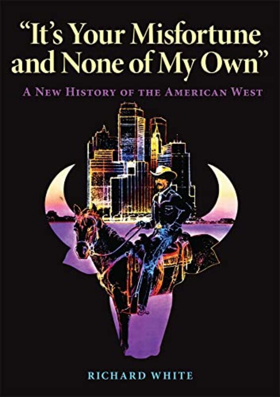 Book cover for "It's Your Misfortune and None of My Own" by Richard White